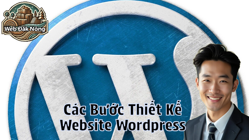 Các Bước Thiết Kế Website Wordpress Nhanh Chóng